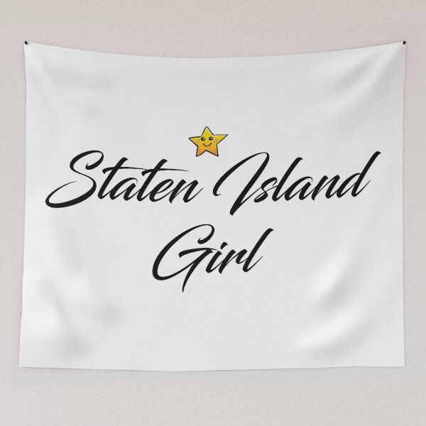Item preview, Staten Island Girl New York Raised Me designed and sold by ProjectX23.