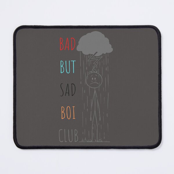 Item preview, bad but sad boi club designed and sold by Innovativeartco ⭐⭐⭐⭐⭐(12k).