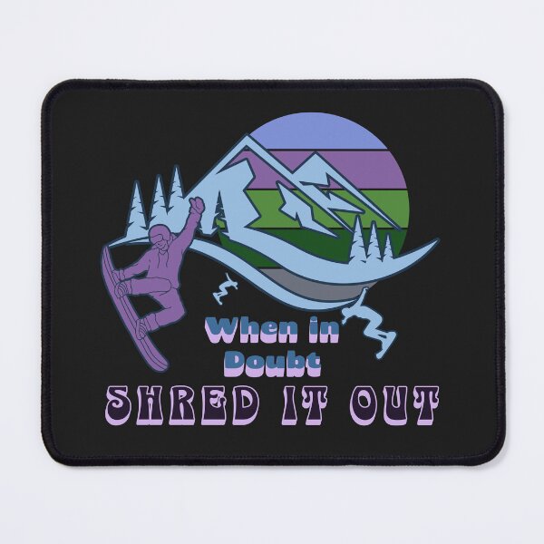 Item preview, When in Doubt Shred it Out designed and sold by SierraGirl777.