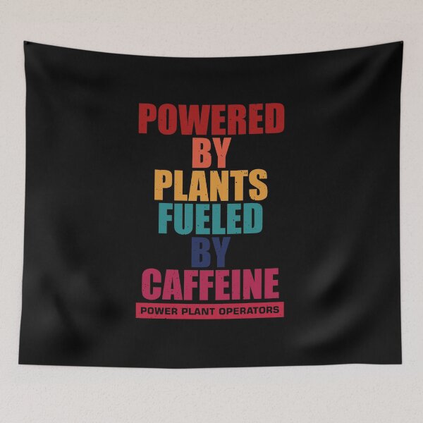 Item preview, power plant operator, Powered by plants, fueled by caffeine designed and sold by Design_for_merch.
