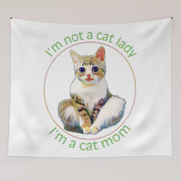 Item preview, I’m Not a Cat Lady, I’m a Cat Mom designed and sold by funhousejen.