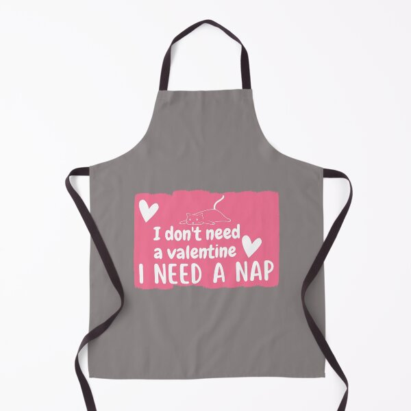 Item preview, I don't need a valentine I need a nap designed and sold by Onasaart.