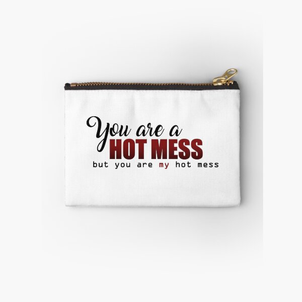 Item preview, You are a Hot Mess designed and sold by tksrainbow.