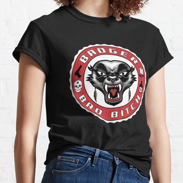 Bad Bitch Badger, Bad Bitch Tshirt With Honey Badger, Attitude Tshirt for Women, Rebel Gift for Her Classic T-Shirt