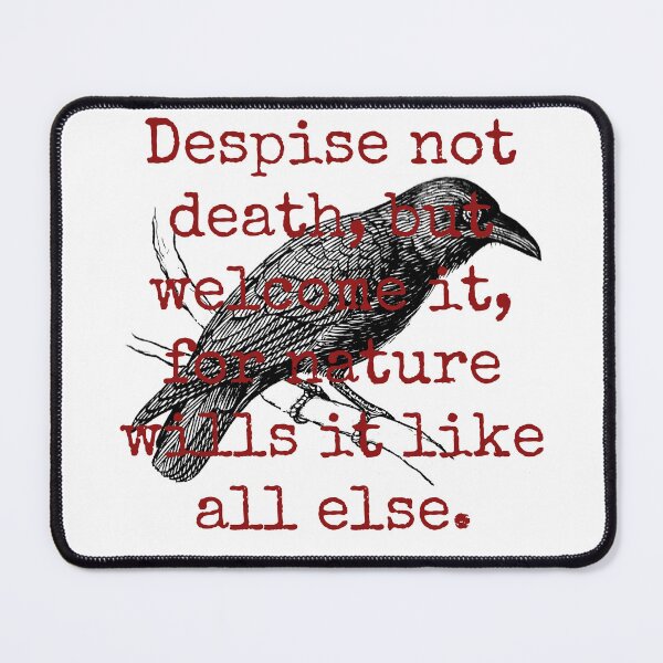 Item preview, Despise Not Death But Welcome It - Death Quote  designed and sold by CrankyOldDude.