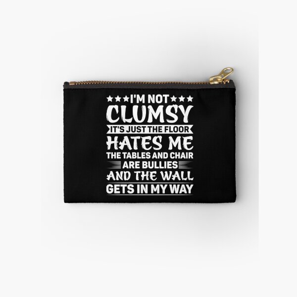 Item preview, I'm Not Clumsy It's Just The Floor Hates Me - Funny Sarcasm designed and sold by naworas.