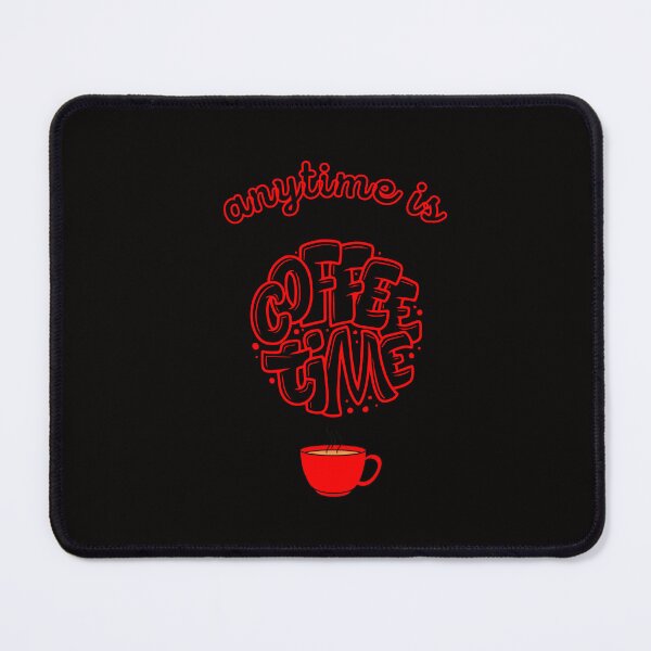 Item preview, Anytime is coffee time designed and sold by hazelknott.