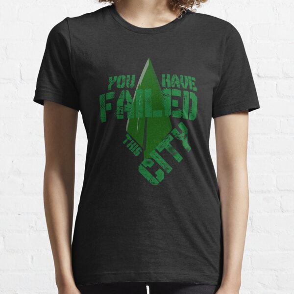 You have failed this city Essential T-Shirt