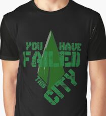 You have failed this city Graphic T-Shirt