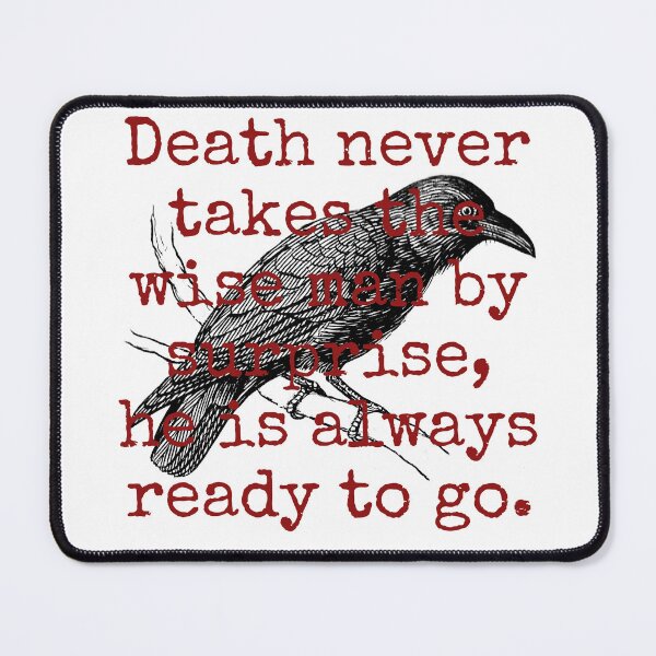 Item preview, Death Never Takes The Wise Man - Death Quote  designed and sold by CrankyOldDude.