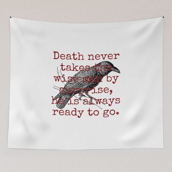 Item preview, Death Never Takes The Wise Man - Death Quote  designed and sold by CrankyOldDude.