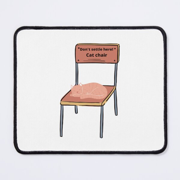 Item preview, Don't Settle Here Cat Chair Lovely Cut Funny Gift designed and sold by My Shobs.