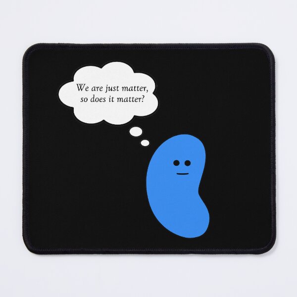 Item preview, Absurd Thoughts - Matter (blue) designed and sold by AbsurdJellybean.