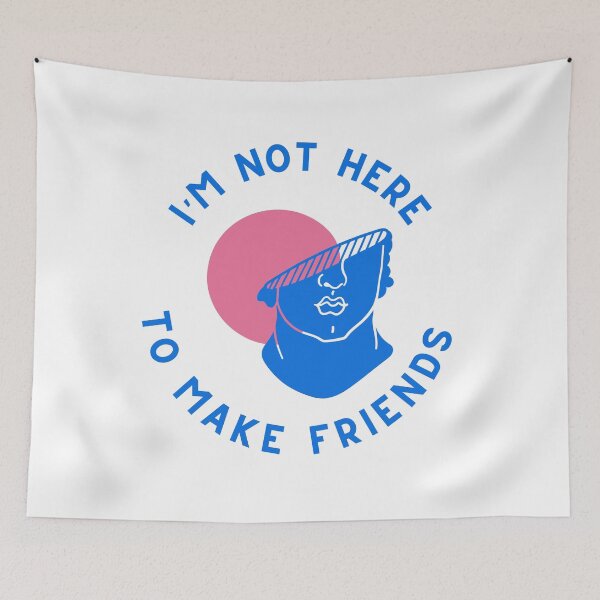 Item preview, I’M NOT HERE TO MAKE FRIENDS designed and sold by baldbird.