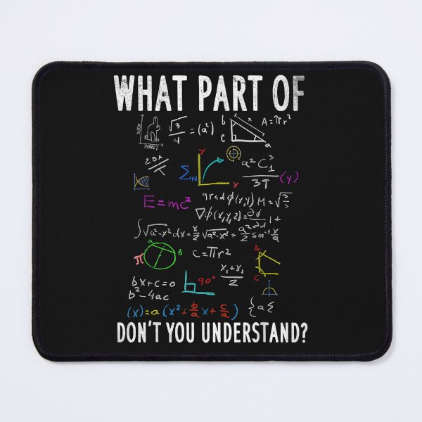 Item preview,  Cool Mathematics Professor Student Engineer Art unisex child Mechanical What Part Of Don t You Understand Funny Math Teacher Gift designed and sold by loutfileo.