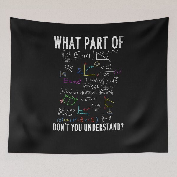 Item preview,  Cool Mathematics Professor Student Engineer Art unisex child Mechanical What Part Of Don t You Understand Funny Math Teacher Gift designed and sold by loutfileo.
