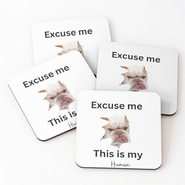 Item preview, Exuse me this is my human, bulldog designed and sold by Yerral.