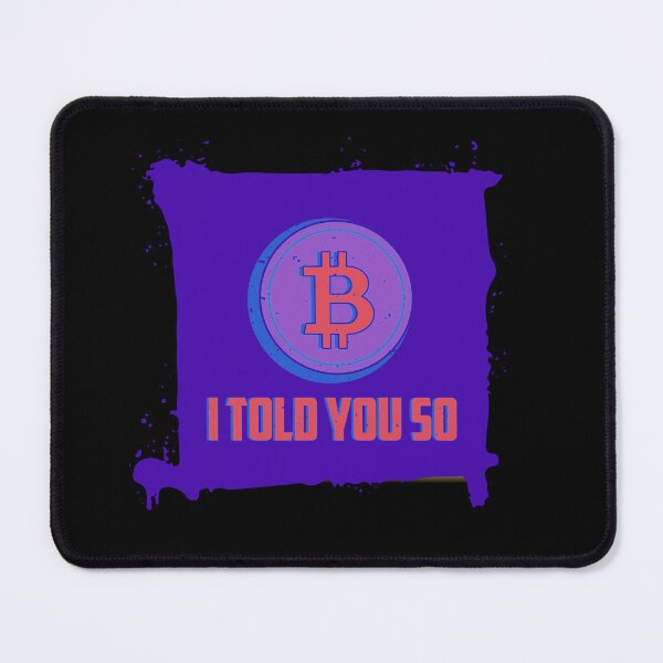 Item preview, Told You So Bitcoin Crypto Blue designed and sold by The-Vault.