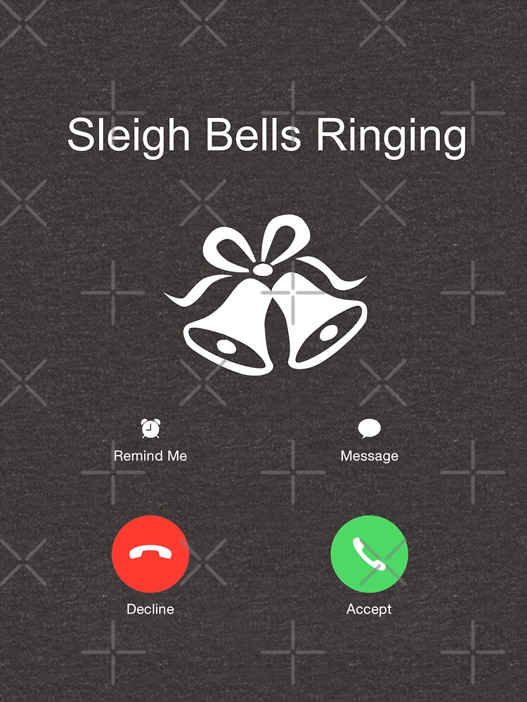 "Sleigh Bells Ringing?" Tshirt for Sale by kcgfx Redbubble santa t