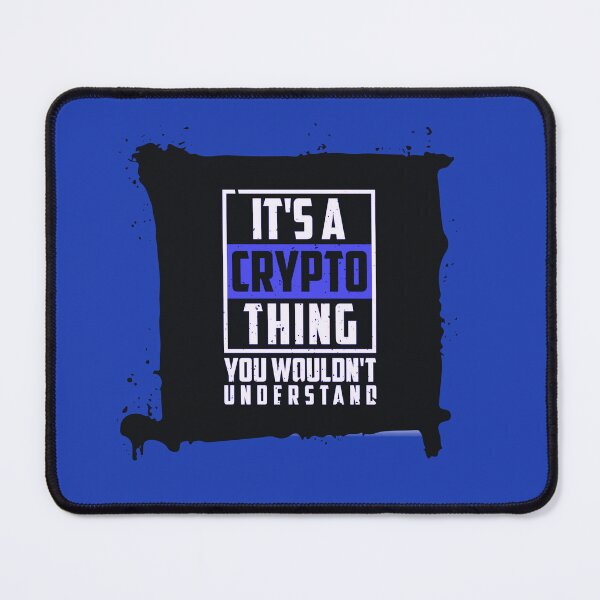 Item preview, It's A Crypto Thing You Wouldn't Understand designed and sold by The-Vault.
