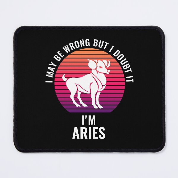 Item preview, I May Be Wrong But I Doubt It I'm Aries Zodiac Sun Sign designed and sold by StudioTina.