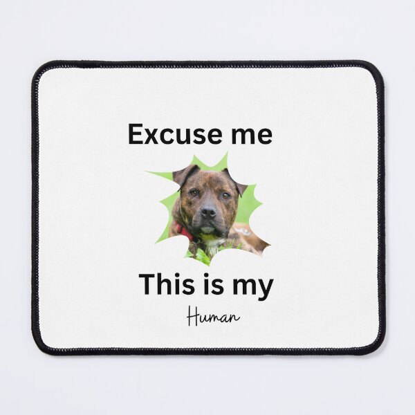 Item preview, Staffy- Excuse me this is my human  designed and sold by Yerral.