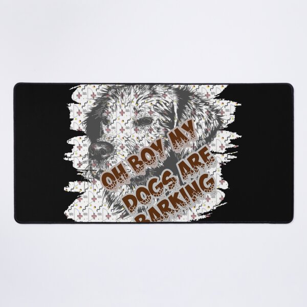 Item preview, Oh Boy My Dogs Are Barking designed and sold by Zomazoz.