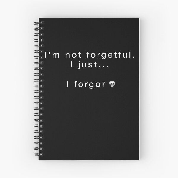 Item preview, I'm Not Forgetful, I forgor designed and sold by BiggieRiggie.