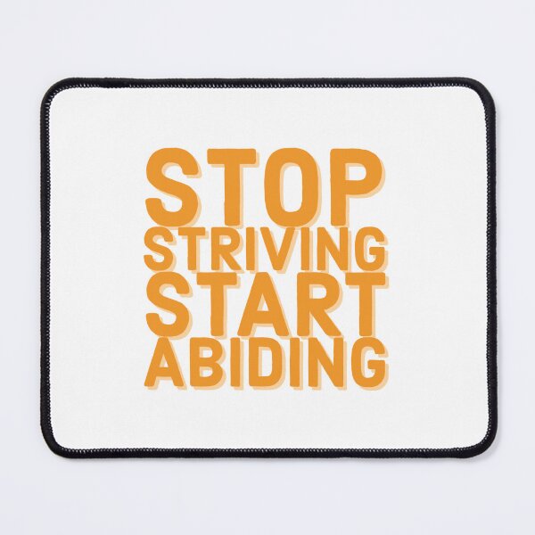 Item preview, Stop Striving Start Abiding Faith and Jesus designed and sold by Designedby-E.