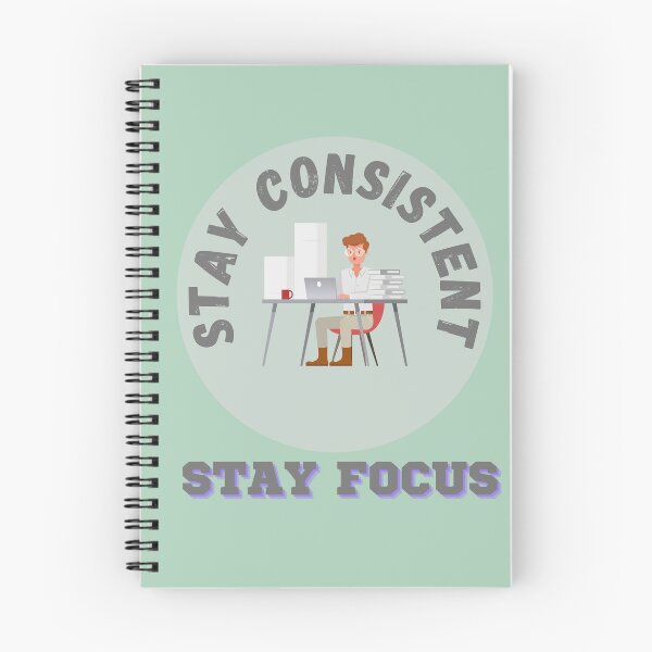 Item preview, Stay Focused, Consistency Motivational Quotes -Stay Consistent Saying designed and sold by zeddy-store.