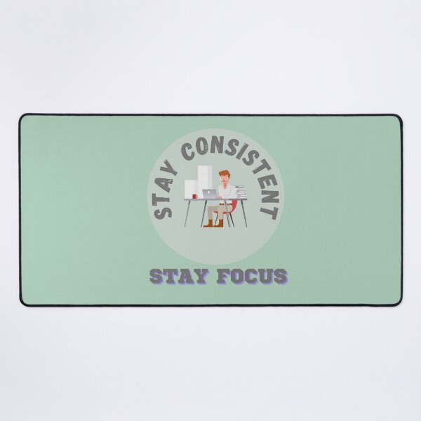 Item preview, Stay Focused, Consistency Motivational Quotes -Stay  Consistent Saying designed and sold by zeddy-store.