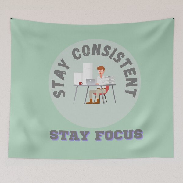 Item preview, Stay Focused, Consistency Motivational Quotes -Stay  Consistent Saying designed and sold by zeddy-store.