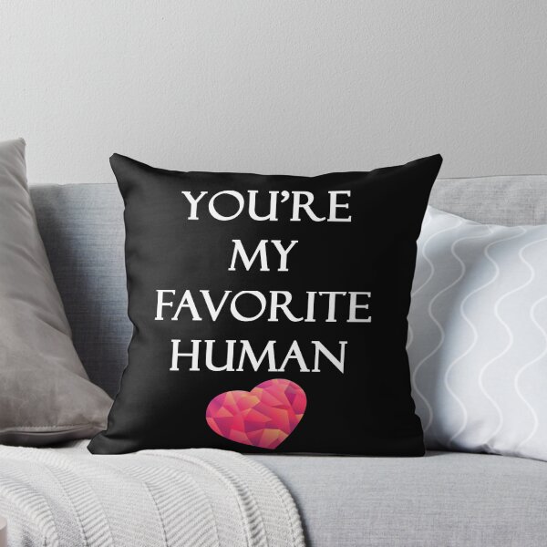 Item preview, You're My Favorite Human designed and sold by evahhamilton.