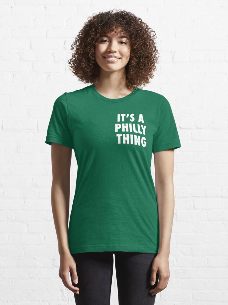 Its A Philly Thing Shirt (Eagles Kelly Green)