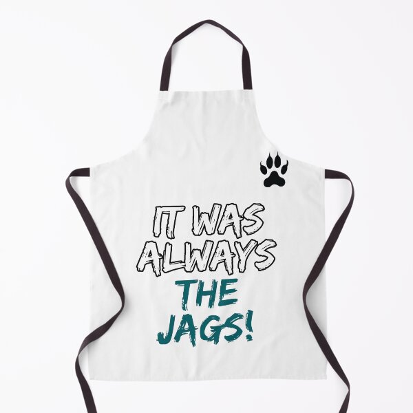 Item preview, It Was Always The Jags designed and sold by Art-Ona.