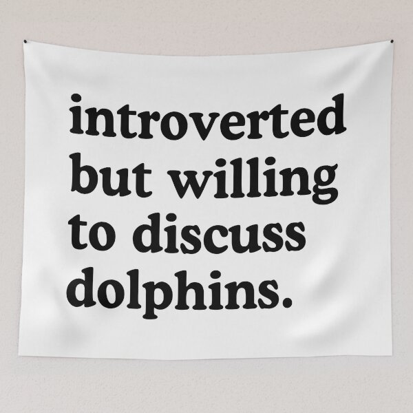 Item preview, Introverted But Willing To Discuss Dolphins Dolphin Lover Humor designed and sold by allysmar.