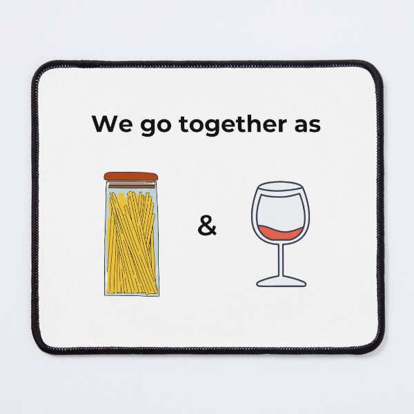 Item preview, We go togeter as Spaghetti & Wine (white) designed and sold by ArtifyAvangard.