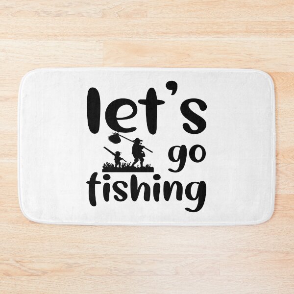 Item preview, FISHING QUOTE | LET'S GO FISHING | FISHING QUOTE SAYING | FISHING LOVER designed and sold by YourMinimalist-.