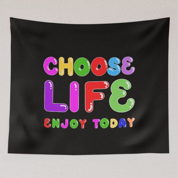 Item preview,  CHOOSE LIFE ENJOY TODAY designed and sold by starfishstuff.