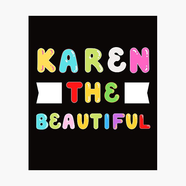Item preview, KAREN THE BEAUTIFUL designed and sold by starfishstuff.