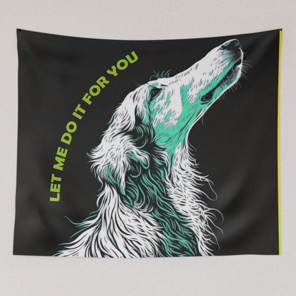 Item preview, LET ME DO IT BORZOI designed and sold by moroccan-stret.