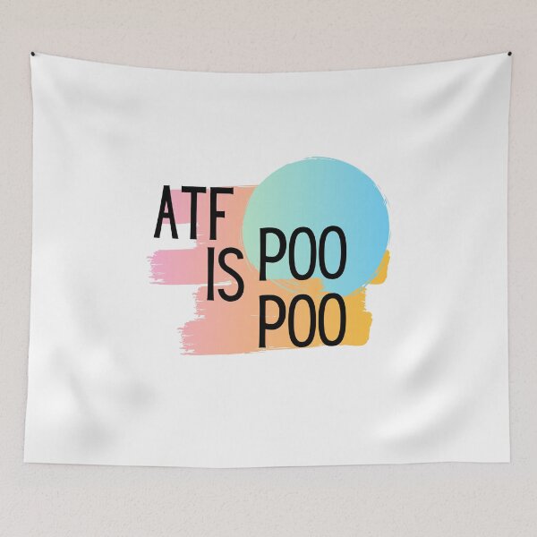 Item preview, Atf Is Poo Poo designed and sold by elkingo.