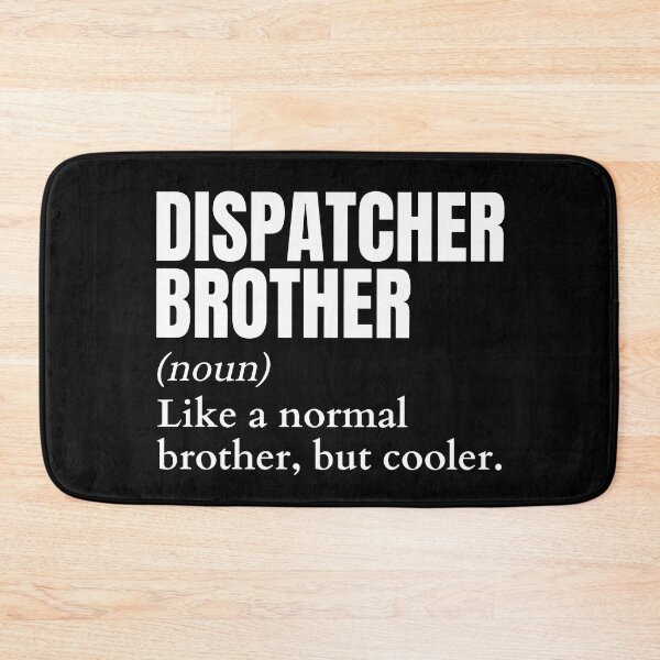Item preview, Funny Dispatcher Brother Definition designed and sold by EndlessFreedom.