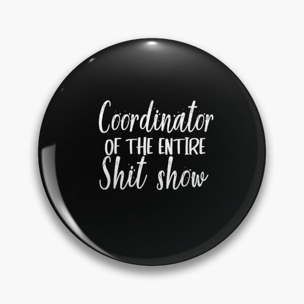 Item preview,  Coordinator Of The Entire Shit Show designed and sold by ✔️   Disney    ✔️.