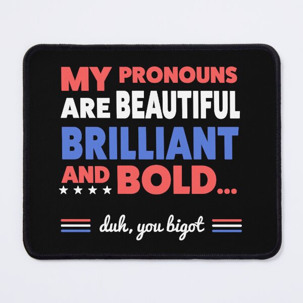 Item preview, My Pronouns are Beautiful, Brilliant, and Bold - Anti Woke - Funny Republican / Conservative Stickers designed and sold by WeAreRightStore.