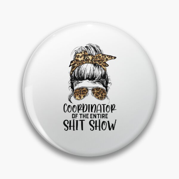 Item preview,  Coordinator Of The Entire Shit Show designed and sold by ✔️   Disney    ✔️.