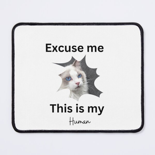 Item preview, Excuse me this is my human, ragdoll designed and sold by Yerral.