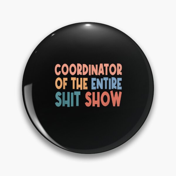 Item preview,  Coordinator Of The Entire Shit Show designed and sold by ✔️   Disney    ✔️.
