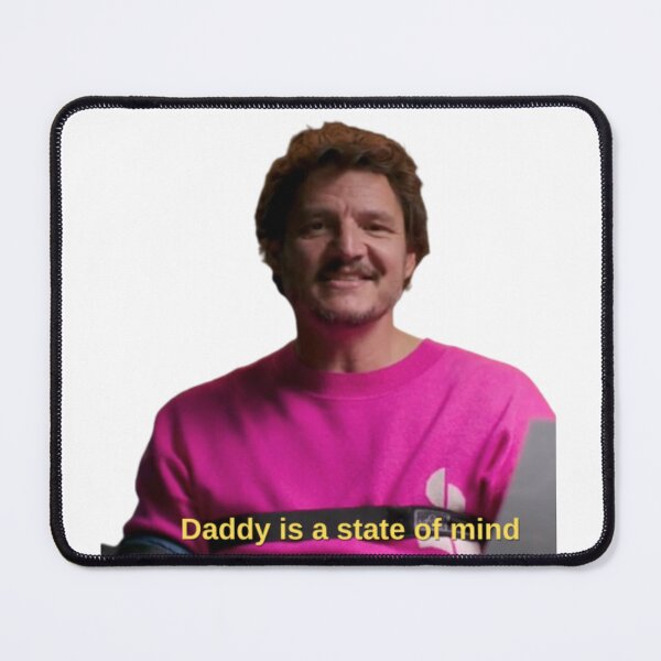 Item preview, Pedro Pascal Daddy Is A State Of Mind designed and sold by LittleTurtle17.