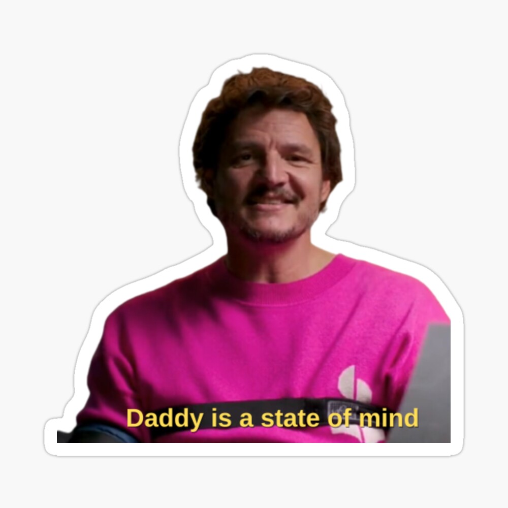 Pedro Pascal Daddy Is A State Of Mind Poster for Sale by LittleTurtle17 |  Redbubble